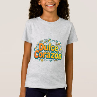Dulce Corazón Mädchen T-Shirt - Süßes Spanisch Her