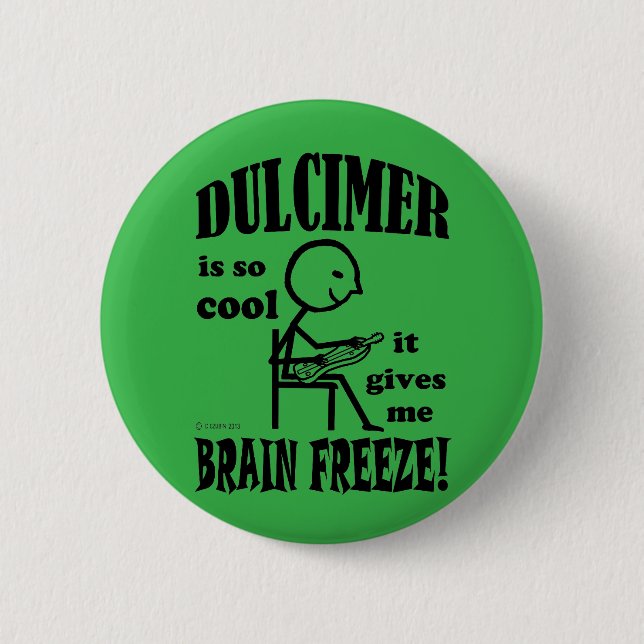 Dulcimer, Brain Freeze Button (Vorderseite)