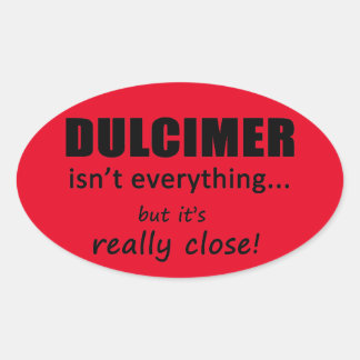Dulcimer ist nicht alles ovale Aufkleber