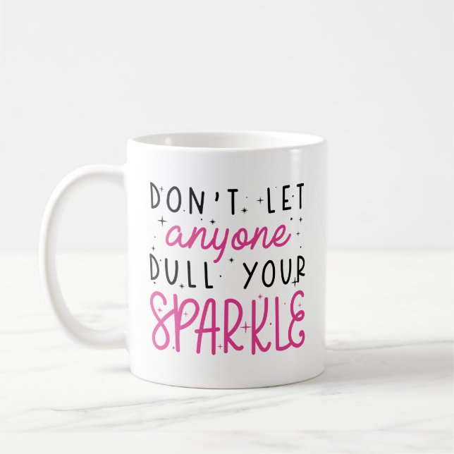 Dull your sparkle kaffeetasse (Links)