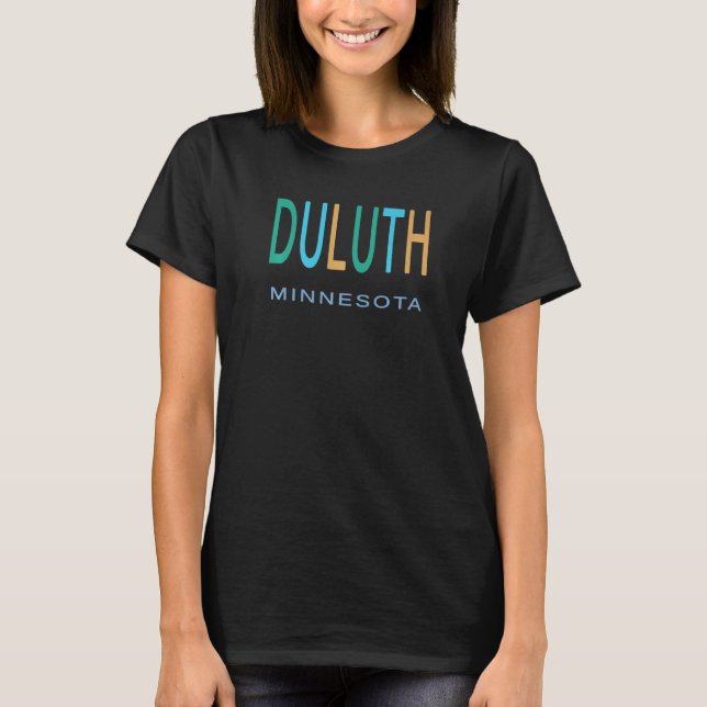 DULUTH MINNESOTA Blue Green and Yellow Orange MN   T-Shirt (Vorderseite)