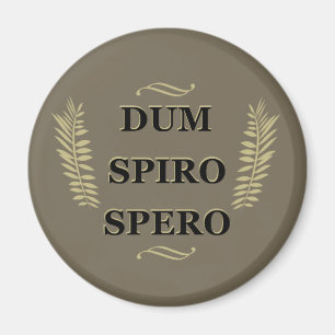 dum spiro spero Während ich atme, hoffe ich, Magnet