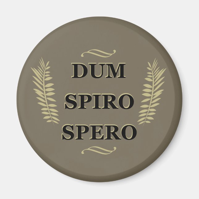 dum spiro spero Während ich atme, hoffe ich, Magnet (Vorne)