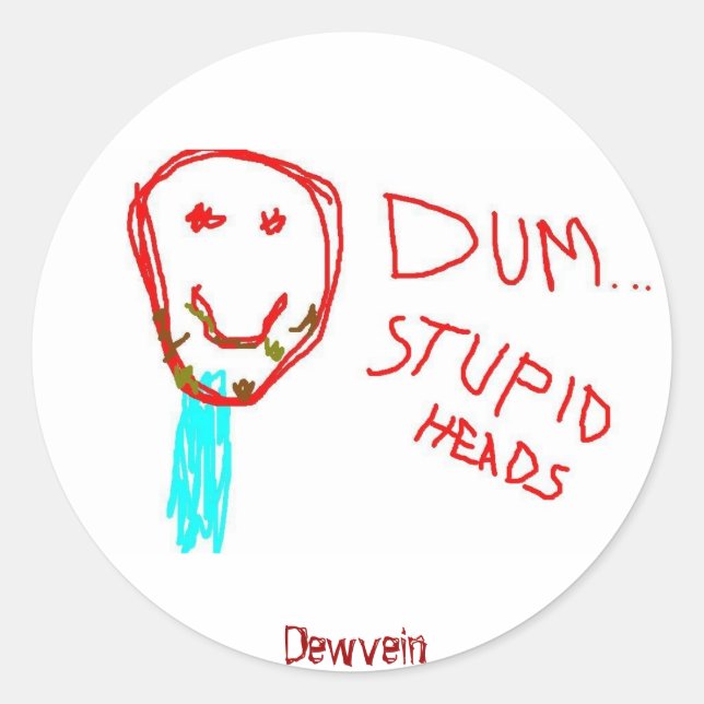 Dum...Stupid Heads Dewvenein Sticker (Vorderseite)