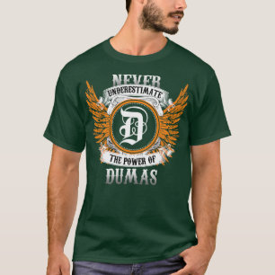 Dumas Name Shirt nie unterschätzen den Power