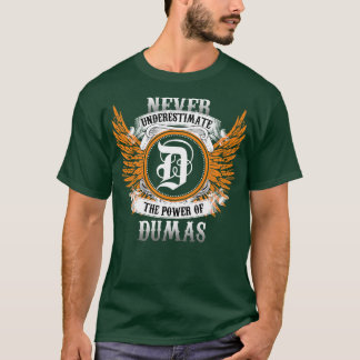Dumas Name Shirt nie unterschätzen den Power