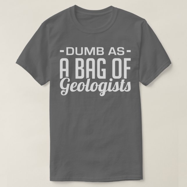 Dumb als Tasche von Geologen T-Shirt (Design vorne)