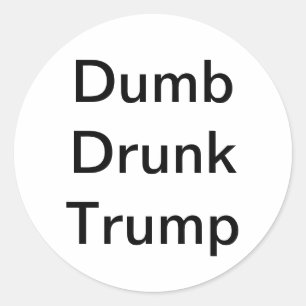 Dumb Drunk Trump Hankamer Artjunkhaus Comic Art Runder Aufkleber