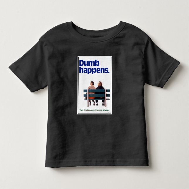 Dumb | Dumb Happens Kleinkind T-shirt (Vorderseite)