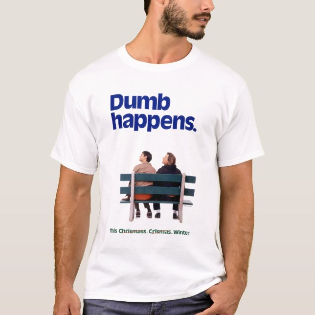 Dumb | Dumb Happens T-Shirt (Vorderseite)