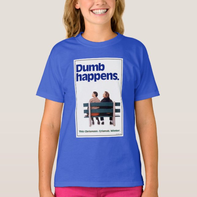 Dumb | Dumb Happens T-Shirt (Vorderseite)