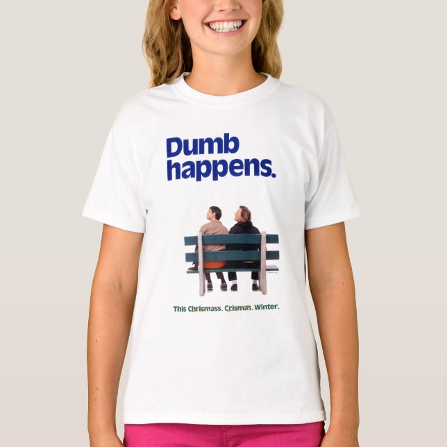 Dumb | Dumb Happens T-Shirt (Vorderseite)