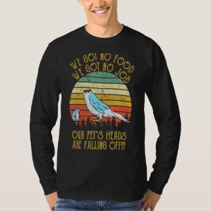 Dumb & Dumber Wir Got keine Lebensmittel keine Job T-Shirt