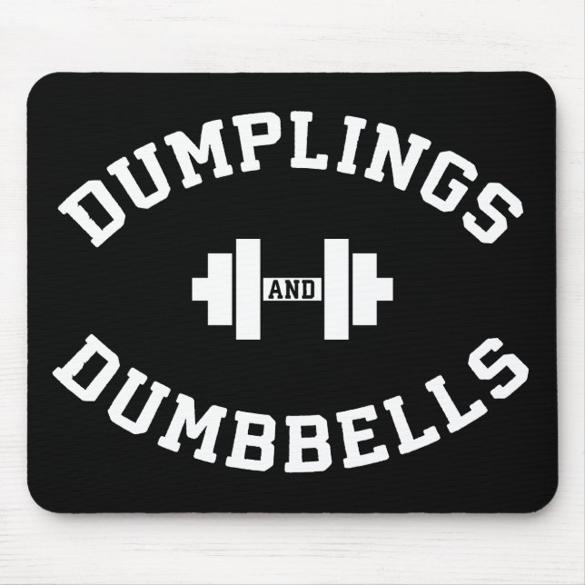 Dumbells und Dumplings - Funny Bulking Novelty Mousepad (Vorne)
