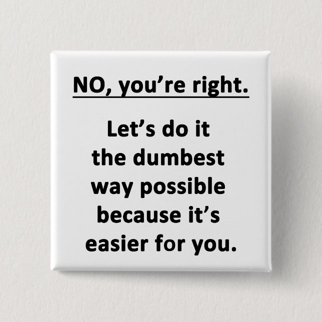 Dumbest Way Button (Vorderseite)