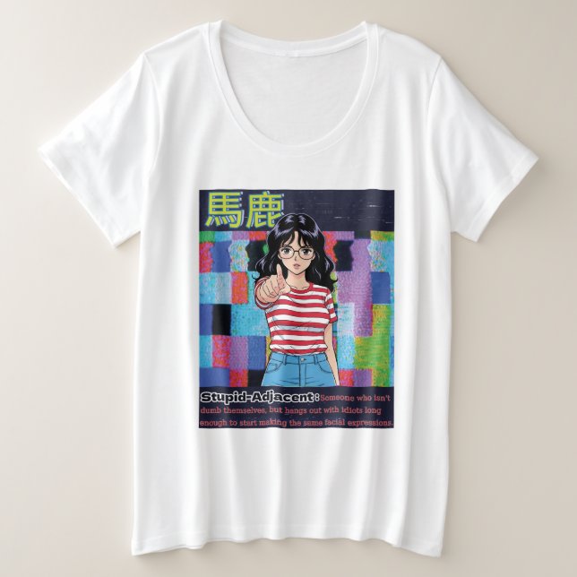 Dumm Adjacent Große Größe T-Shirt (Design vorne)