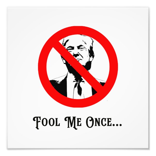 Dumm, einmal gegen Trump Fotodruck (Vorne)