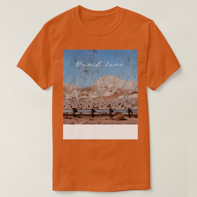 Dumm Liebe T-Shirt (Design vorne)