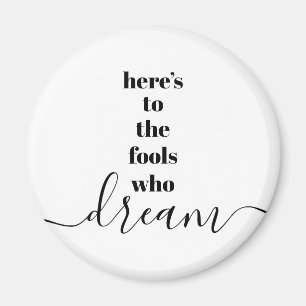 Dumme, die träumen, kühne Schwarz-weiße Typografie Magnet