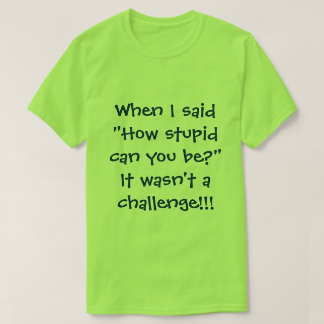 Dumme Leute T-Shirt (Design vorne)