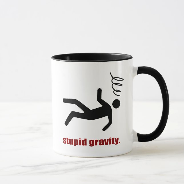 Dumme Schwerkraft - Lustiger Stuntman Draufgänger Tasse (Rechts)