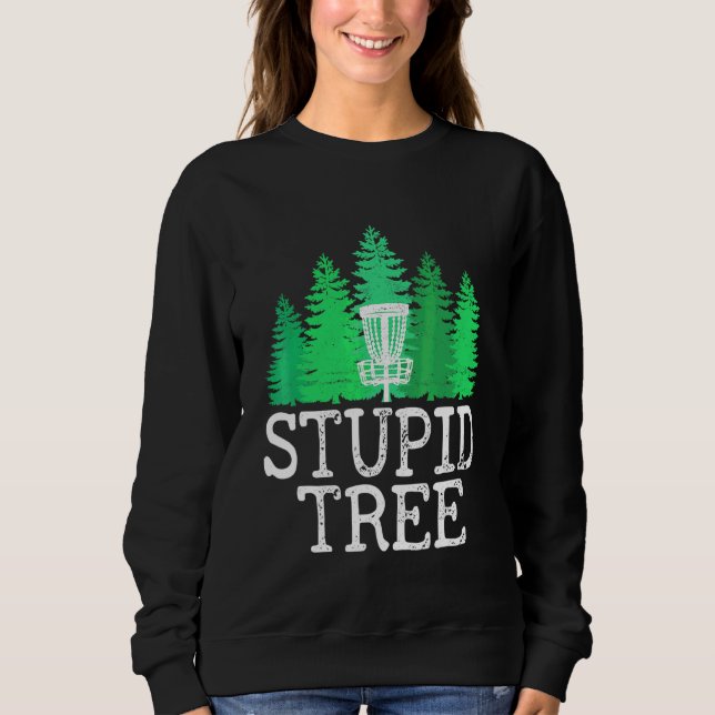 Dummer Baum Disc Golf Disc Golfer Spieler Grafik Sweatshirt (Vorderseite)