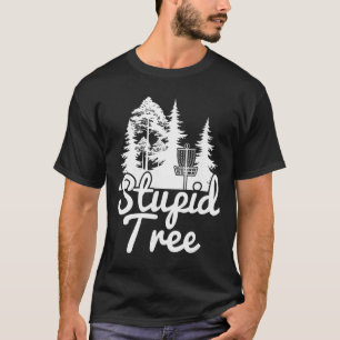 Dummer Baum Disc Golf Sport Spiel Lustiges Geschen T-Shirt