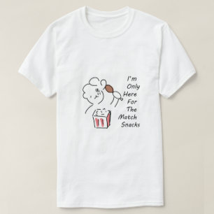 Dummer Fußball-Fan-Hoodie - Ich bin nur hier für . T-Shirt