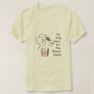 Dummer Fußball-Fan-Hoodie - Ich bin nur hier für . T-Shirt