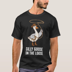 Dummer Gans Auf Freiem Fuß Lustige Gans Cowgirl T-Shirt