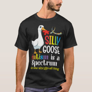 Dummer Gans Autismus Ist Ein Spektrum Nicht Eine G T-Shirt