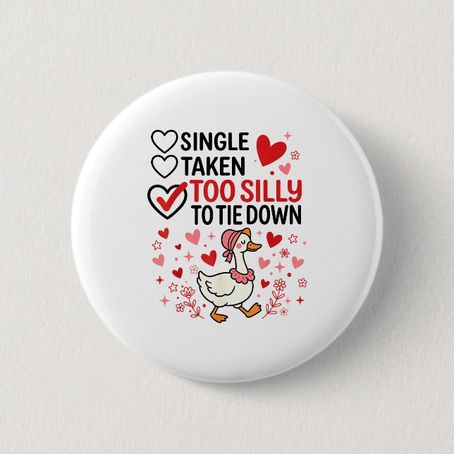 Dummer Gans Romantischer Status Lustiges Liebesleb Button (Vorderseite)