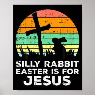 Dummer Hase Ostern ist für Jesus Christen Kinder Poster
