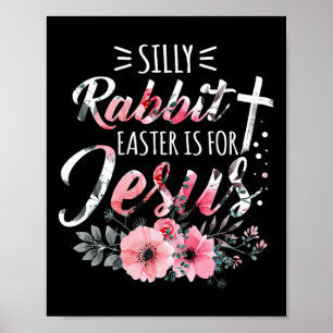 Dummer Hase Ostern ist für Jesus Christliche Relig Poster