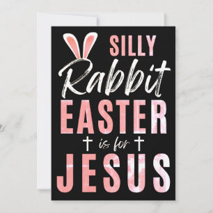 Dummer Hase Ostern ist für Jesus - Ostern Feiertagskarte