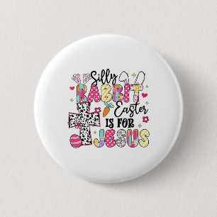Dummer Hase Ostern ist für Jesus Süßer Hase Christ Button