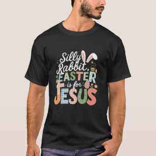 Dummer Hase Ostern Ist Für Jesus Süßer Hase Christ T-Shirt