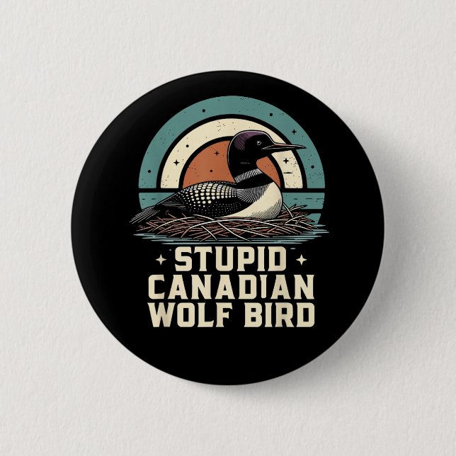 Dummer kanadischer Wolf Vogel  Button (Vorderseite)
