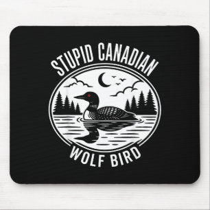 Dummer kanadischer Wolf Vogel erhitzter Loontauche Mousepad