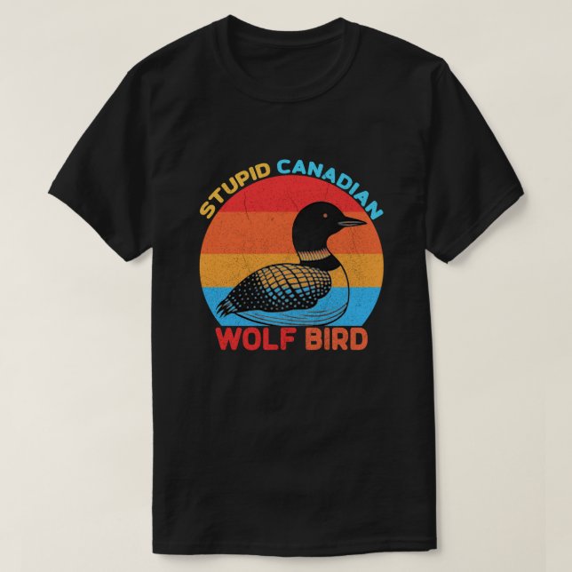 Dummer kanadischer Wolf Vogel T-Shirt (Design vorne)