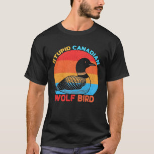 Dummer kanadischer Wolf Vogel T-Shirt