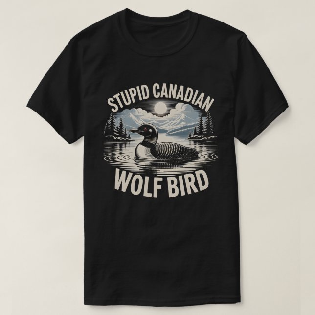 Dummer Kanadischer Wolf-Vogel T-Shirt (Design vorne)