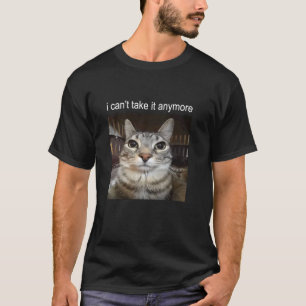 Dummer starrender Katz-meme, ich halte es nicht me T-Shirt