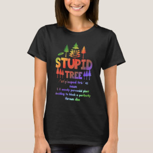 Dummes Baum Definition  Disc Golf 3 T-Shirt