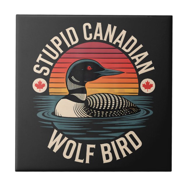 Dummes Kanadischer Wolf Vogel Loon Humor Fliese (Vorderseite)