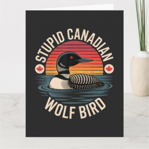 Dummes Kanadischer Wolf Vogel Loon Humor Karte