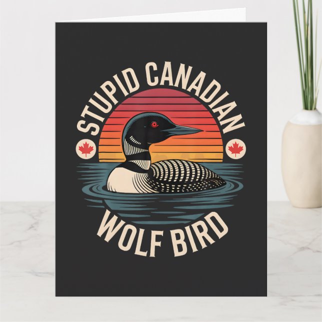 Dummes Kanadischer Wolf Vogel Loon Humor Karte (Vorderseite)