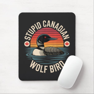 Dummes Kanadischer Wolf Vogel Loon Humor Mousepad