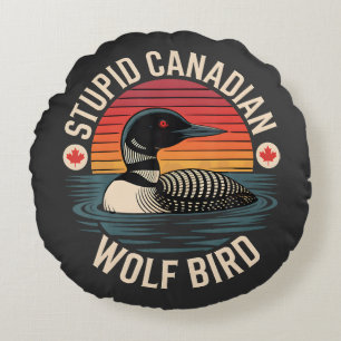 Dummes Kanadischer Wolf Vogel Loon Humor Rundes Kissen