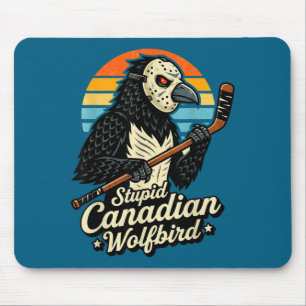 Dummes kanadisches Wolfsvogellooney-Hockey-Meme Mousepad